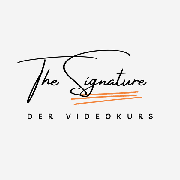 THE SIGNATURE | Videokurs